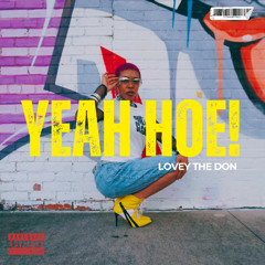 YEAH HOE! (Prod. GrovesideVohnJovie)
