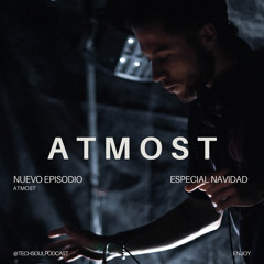 ESPECIAL NAVIDAD - ATMOST | @TECHSOULPODCAST