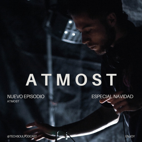 ESPECIAL NAVIDAD - ATMOST | @TECHSOULPODCAST