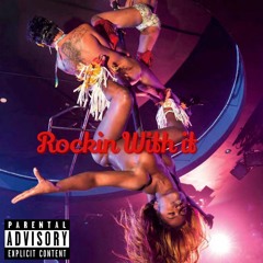 Rockin With It Prod. by Blackout