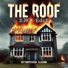 The Roof - HET POMPSTATION - illuszion (S3KR ZAAG KICK)