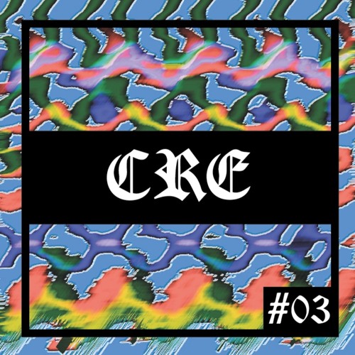 CRE #03