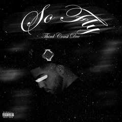 Third Coast Dee - So Fly