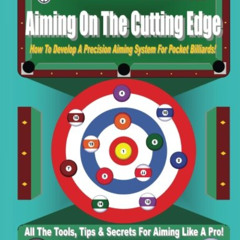 [Get] KINDLE 📨 Aiming On The Cutting Edge: How To Develop A Precision Aiming System