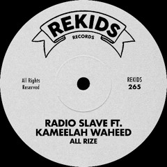 Radio Slave ft. Kameelah Waheed - All Rize (Revolution Mix)