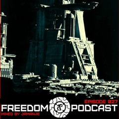 jamanje - FREEDOM PODCAST episode 027 ( Preview )