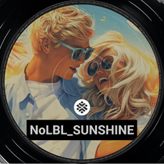 NoLBL_SUNSHINE (Dance pop, electronic pop, reggae synth pop, dub influence, dreamwave)