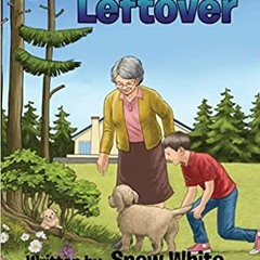 Read Pdf Leftover By  Snow White (Author)