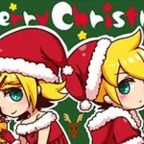Stream 【鏡音レン】サンタが君の部屋にやって来る／ Santa Will Come