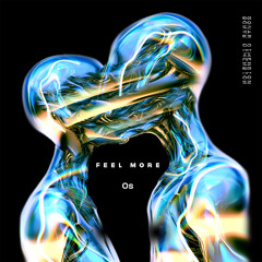 FEEL MORE / OS