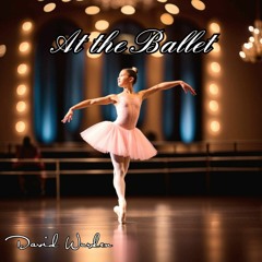 At the Ballet