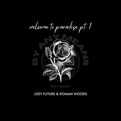 All it Ever Was Ft. Joey Future