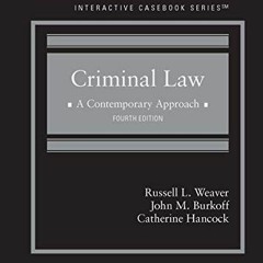 download EBOOK ☑️ Criminal Law: A Contemporary Approach (Interactive Casebook Series)