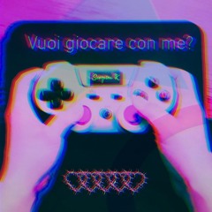 Vuoi Giocare Con Me ?