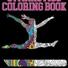 DOWNLOAD EBOOK 💘 Gymnastics Coloring Book: A Great Gymnastics Gift for Girls, Tweens