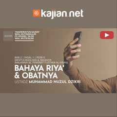192. Bahaya Riya' & Obatnya - Ustadz Muhammad Nuzul Dzikri, Lc.