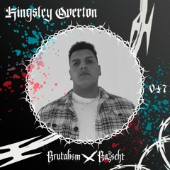 Kingsley Overton // BRUTALISM 047