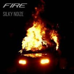 Silky Noize - Fire ( MSTR )