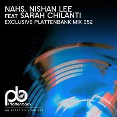 BLZMIX052 NAHS, Nishan Lee Feat. Sarah Chilanti - Plattenbank Exclusive Mix052