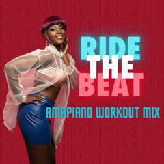 #RideTheBeat Amapiano Workout Mix
