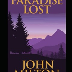[DOWNLOAD] eBooks Paradise Lost by John Milton (illustrated Classics)