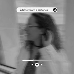 a letter from a distance