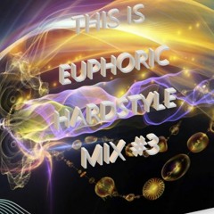 🎶This Is Euphoric Hardstyle Mix #3 By I AM HOGG🎶