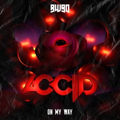 ACCID - On My Way