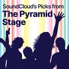 Pyramid Stage - Artists performing at Glastonbury Festival
