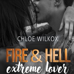 [Read] Online Fire & Hell. Extreme Lover BY : Chloe Wilkox