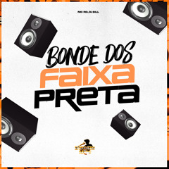 Bonde dos Faixa Preta
