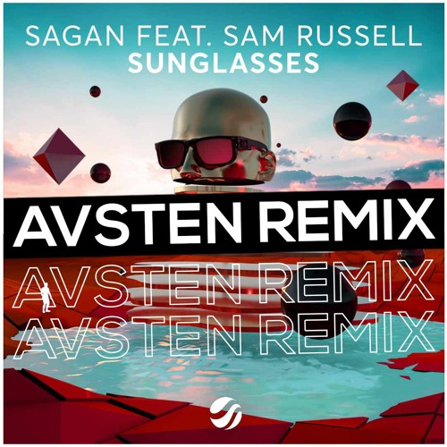 Stream Sagan Sunglasses Ft. Sam Russel (Avsten Remix) by Avsten