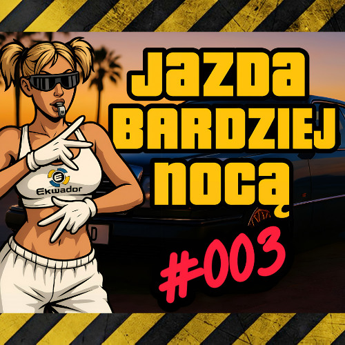 JAZDA BARDZIEJ NOCĄ #003 mixed by Ruste-D