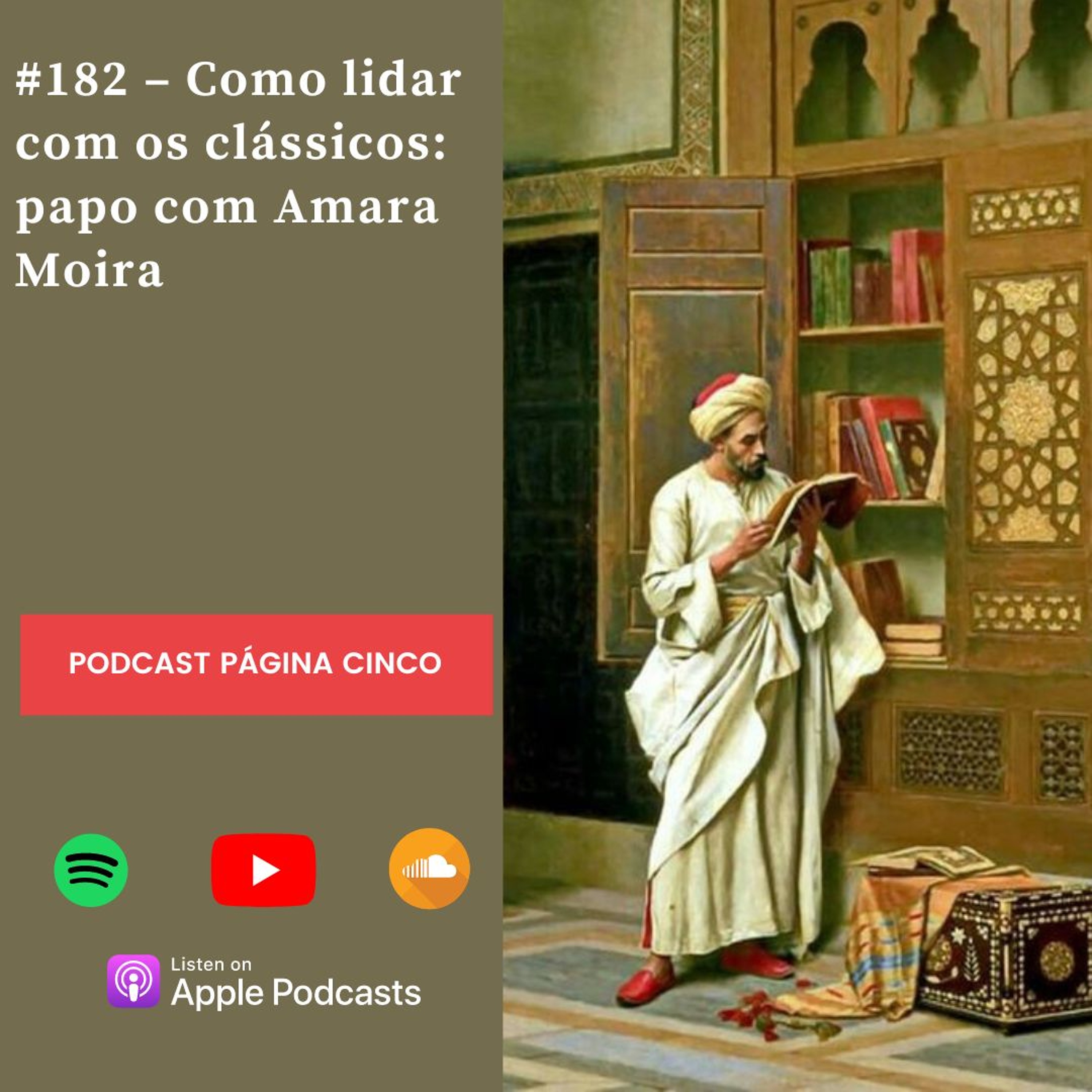 #182 – Como lidar com os clássicos: papo com Amara Moira