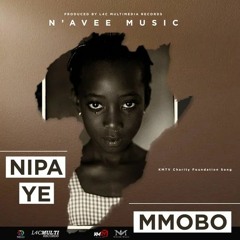 N'avee Music - Nipa Ye Mmobo