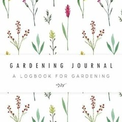 DOWNLOAD KINDLE 💌 Gardening Journal: A Gardening Record Book by  Hazel Harvey KINDLE