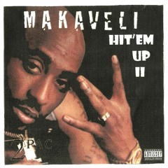Makaveli Feat. Outlawz, Prince Ital Joe - Hit Em Up (Unreleased Version)