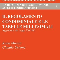 DOWNLOAD/PDF Il regolamento condominiale e le tabelle millesimali: Aggiornato alla Legge