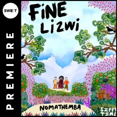 PREMIERE : FiNE x Lizwi - Nomathemba (Extended Mix)