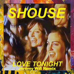 Shouse - Love Tonight (Jérémy Will Remix)