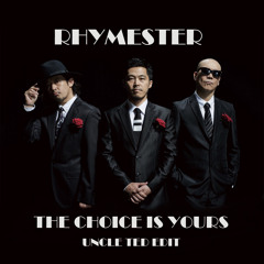 Rhymester - The Choice Is Yours (Uncle Ted Edit)