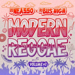 Modern Reggae Mixtape Vol.1 - Dj Neasso X Dj Bus High 2022