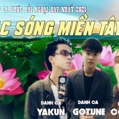 Nhạc Sóng Miền Tây./cocain,gotune ft yakun