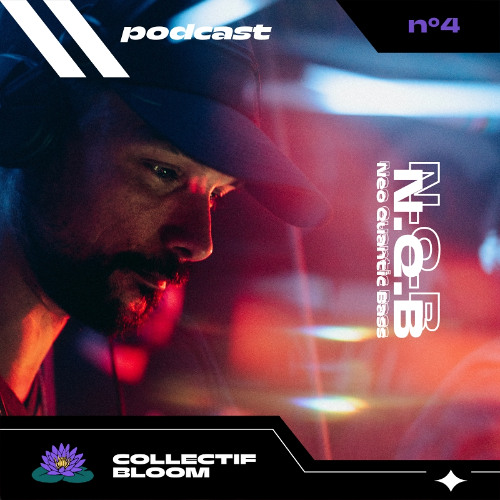 Bloomcast #4 | Neo Quantic Bass