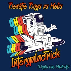 Beastie Boys vs Kelis - IntergalacTrick (Psyko Live Mash-Up)