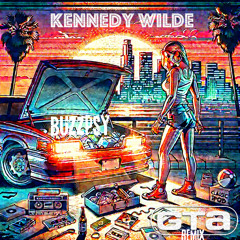 Kennedy Wilde - GTA  (BUZZPSY Remix)