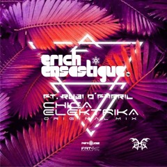 Erich Ensastigue Ft Rubi O - Farril  - Chika Elektrika (Melodika Remix)