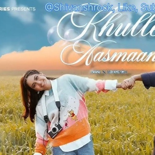 KHULLE AASMAAN (Official Song) - Juss X MixSingh | Reem Sameer Shaikh | Gurinder Bawa