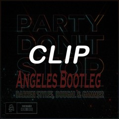 Darren Styles, Dougal & Gammer - Party Don't Stop (Angeles Bootleg) [CLIP]