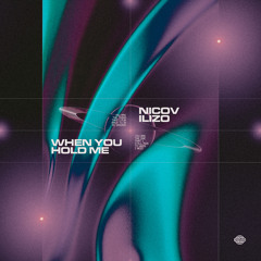 NICOV, ilizo - When You Hold Me